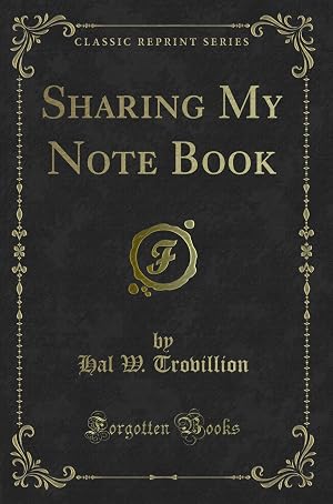 Imagen del vendedor de Sharing My Note Book (Classic Reprint) a la venta por Forgotten Books