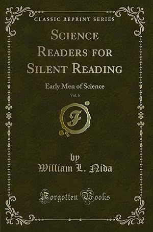 Seller image for Science Readers for Silent Reading, Vol. 6: Early Men of Science for sale by Forgotten Books