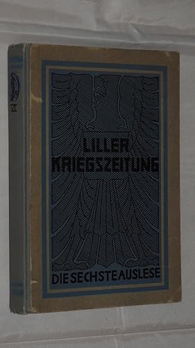 Imagen del vendedor de Liller Kriegszeitung - Die sechste Auslese. a la venta por Versandantiquariat Ingo Lutter