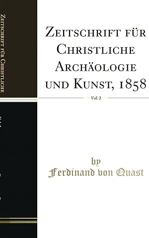 Seller image for Zeitschrift für Christliche Archäologie und Kunst, 1858, Vol. 2 for sale by Forgotten Books