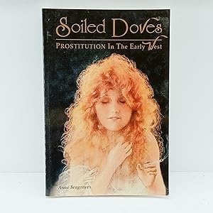 Seller image for Soiled Doves: Prostitution in the Early West (Women of the West) for sale by Cat On The Shelf