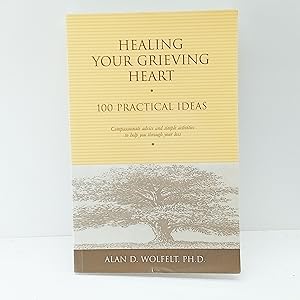 Image du vendeur pour Healing Your Grieving Heart: 100 Practical Ideas (Healing Your Grieving Heart series) mis en vente par Cat On The Shelf