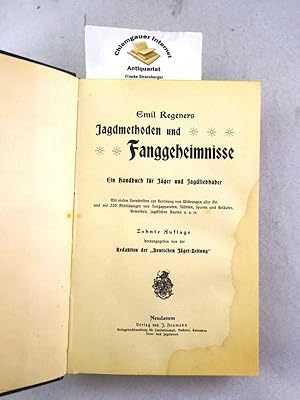Jagdmethoden und Fanggeheimnisse : Ein Handbuch für Jäger und Jagdliebhaber. Mit vielen Vorschrif...