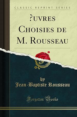 Imagen del vendedor de  uvres Choisies de M. Rousseau (Classic Reprint) a la venta por Forgotten Books