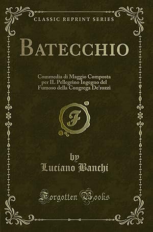 Image du vendeur pour Batecchio (Classic Reprint) mis en vente par Forgotten Books