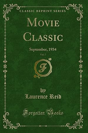 Seller image for Movie Classic, Vol. 7: September, 1934 (Classic Reprint) for sale by Forgotten Books