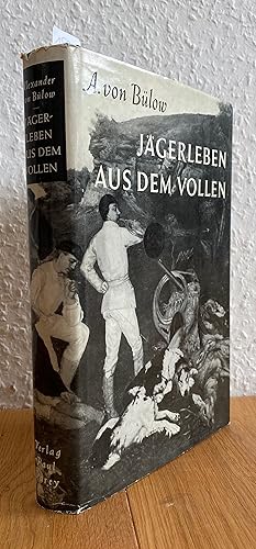 Bild des Verkufers fr Jgerleben aus dem Vollen. Fnfzig Jahre Waidwerk. zum Verkauf von Antiquariat Hartmann