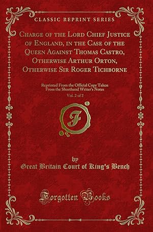 Image du vendeur pour Charge of the Lord Chief Justice of England, in the Case of the Queen Against mis en vente par Forgotten Books