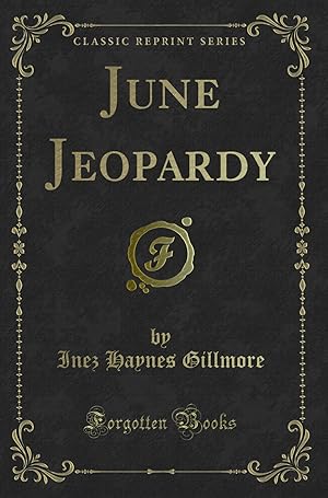 Bild des Verkufers fr June Jeopardy (Classic Reprint) zum Verkauf von Forgotten Books
