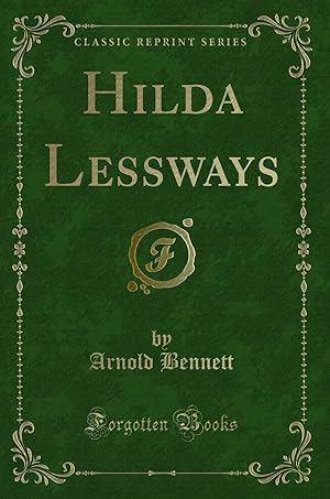 Seller image for Hilda Lessways (Classic Reprint) for sale by Forgotten Books
