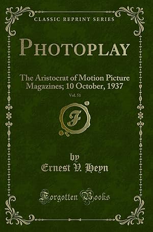 Seller image for Photoplay, Vol. 51: The Aristocrat of Motion Picture Magazines; 10 October for sale by Forgotten Books