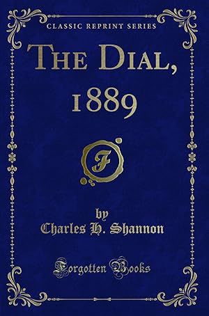 Immagine del venditore per The Dial, 1889 (Classic Reprint) venduto da Forgotten Books