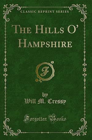 Seller image for The Hills O' Hampshire (Classic Reprint) for sale by Forgotten Books