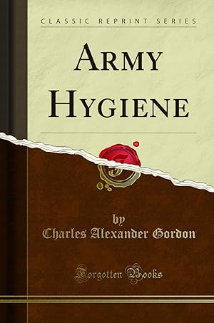 Image du vendeur pour Army Hygiene (Classic Reprint) mis en vente par Forgotten Books