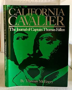 Seller image for California Cavalier The Journal of Captain Thomas Fallon ; Edited by Thomas McEnery for sale by S. Howlett-West Books (Member ABAA)