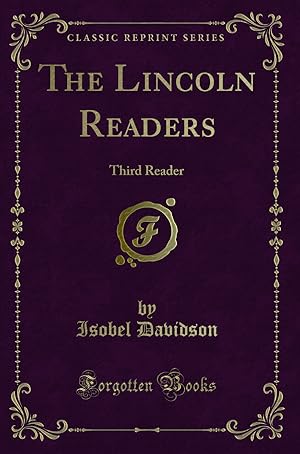 Seller image for The Lincoln Readers: Third Reader (Classic Reprint) for sale by Forgotten Books