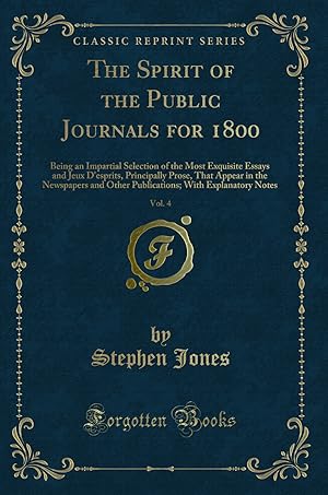 Seller image for The Spirit of the Public Journals for 1800, Vol. 4 (Classic Reprint) for sale by Forgotten Books