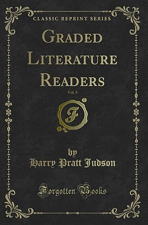 Seller image for Graded Literature Readers, Vol. 5 (Classic Reprint) for sale by Forgotten Books