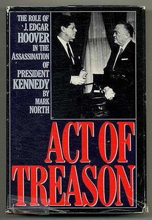 Bild des Verkufers fr Act of Treason: The Role of J. Edgar Hoover In The Assassination of President Kennedy zum Verkauf von Between the Covers-Rare Books, Inc. ABAA
