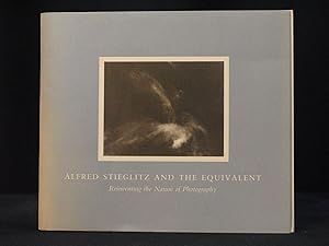 Immagine del venditore per Alfred Stieglitz and the equivalent: Reinventing the nature of photography : exhibition catalogue venduto da B Street Books, ABAA and ILAB