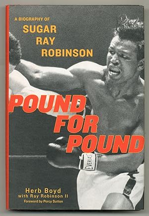 Bild des Verkufers fr Pound for Pound: A Biography of Sugar Ray Robinson zum Verkauf von Between the Covers-Rare Books, Inc. ABAA