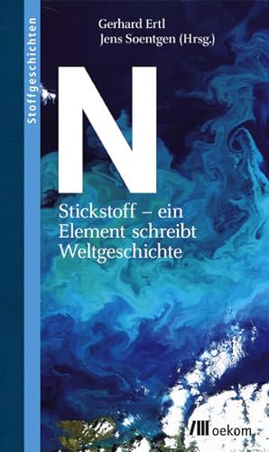 Seller image for N Stickstoff - ein Element schreibt Weltgeschichte for sale by Preiswerterlesen1 Buchhaus Hesse
