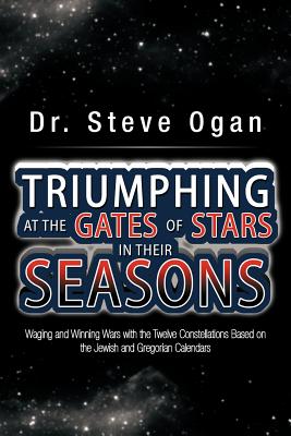 Bild des Verkufers fr Triumphing at the Gates of Stars in Their Seasons: Waging and Winning Wars with the Twelve Constellations Based on the Jewish and Gregorian Calendars (Paperback or Softback) zum Verkauf von BargainBookStores