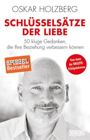 Schlüsselsätze der Liebe : 50 kluge Gedanken, die Ihre Beziehung verbessern können Oskar Holzberg