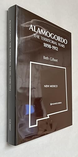 Alamogordo: The Territorial Years, 1898-1912