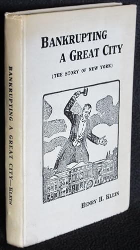 Seller image for Bankrupting a Great City (The Story of New York) for sale by Washington Square Autographed Books