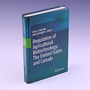 Seller image for Regulation of Agricultural Biotechnology: The United States and Canada for sale by Salish Sea Books