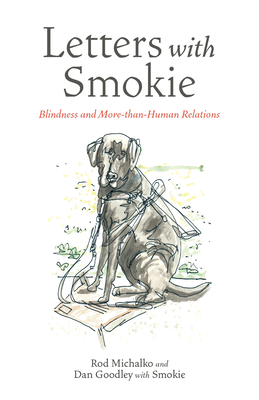 Imagen del vendedor de Letters with Smokie: Blindness and More-Than-Human Relations (Paperback or Softback) a la venta por BargainBookStores