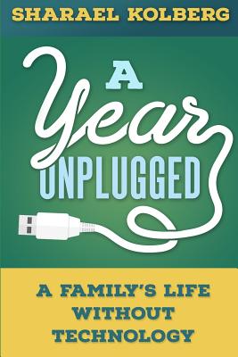 Seller image for A Year Unplugged: A Family's Life Without Technology (Paperback or Softback) for sale by BargainBookStores