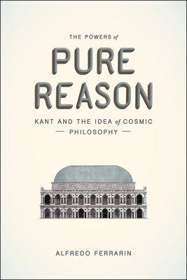 Immagine del venditore per The Powers of Pure Reason: Kant and the Idea of Cosmic Philosophy (Paperback or Softback) venduto da BargainBookStores