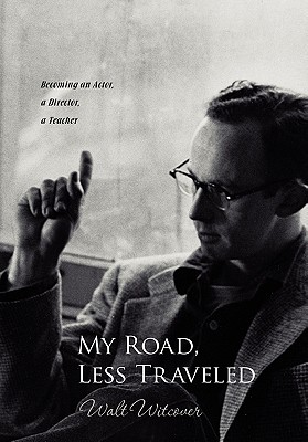 Seller image for My Road, Less Traveled: Becoming an Actor, a Director, a Teacher (Hardback or Cased Book) for sale by BargainBookStores