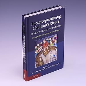 Seller image for Reconceptualizing Children's Rights in International Development: Living Rights, Social Justice, Translations for sale by Salish Sea Books