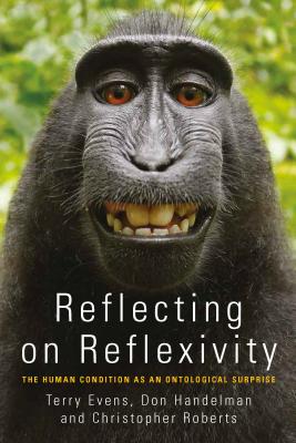 Imagen del vendedor de Reflecting on Reflexivity: The Human Condition as an Ontological Surprise (Paperback or Softback) a la venta por BargainBookStores