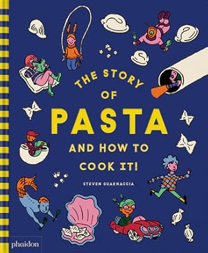 Seller image for The Story of Pasta and How to Cook It! (Hardback or Cased Book) for sale by BargainBookStores