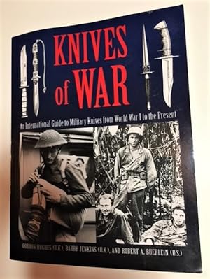 Seller image for Knives of War: An International Guide to Military Knives from World War I to the Present for sale by Bayfront Bookshelf