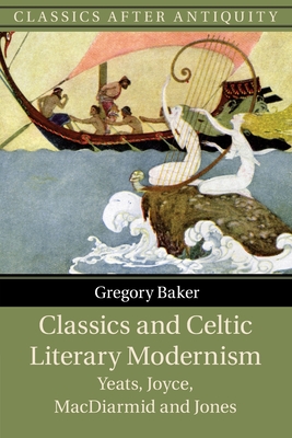 Immagine del venditore per Classics and Celtic Literary Modernism (Paperback or Softback) venduto da BargainBookStores