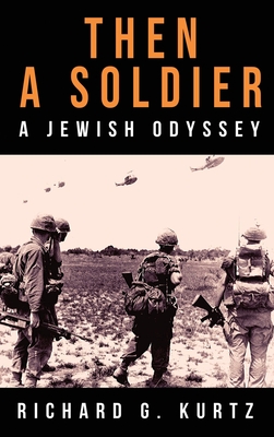 Bild des Verkufers fr Then A Soldier: A Jewish Odyssey (Hardback or Cased Book) zum Verkauf von BargainBookStores