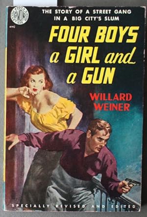 FOUR BOYS, A GIRL AND A GUN (story of a Street Gang in a Big Cily's Slum; Specially Revised ). (A...