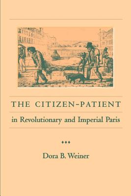 Seller image for The Citizen-Patient in Revolutionary and Imperial Paris (Paperback or Softback) for sale by BargainBookStores