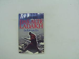 Bild des Verkufers fr Das alte Ladakh. Das Buch zum Film. zum Verkauf von Das Buchregal GmbH