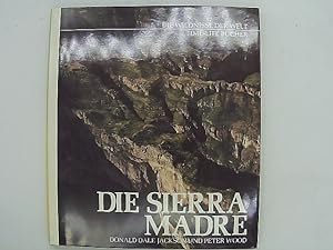 Imagen del vendedor de Die Sierra Madre. - Die Wildnisse der Welt a la venta por Das Buchregal GmbH