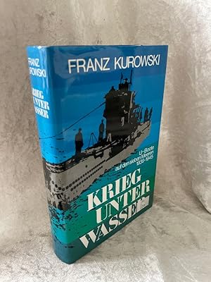 Bild des Verkufers fr Krieg unter Wasser - U-Boote auf den sieben Meeren 1939 - 1945 zum Verkauf von Antiquariat Jochen Mohr -Books and Mohr-