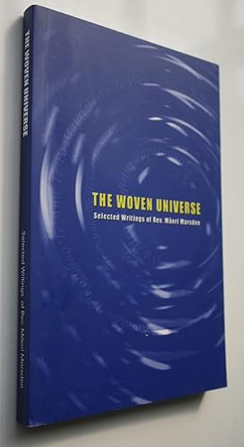 The Woven Universe. Selected Writings Of Rev. Maori Marsden