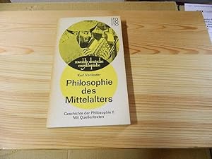 Imagen del vendedor de Philosophie des Mittelalters. Karl Vorlnder. Bearb. von Erwin Metzke; Mit e. Schlusskapitel von Ernst Hoffmann u. e. Anh. Quellentexte, ausgew. von Ernest Grassi u. Eckhard Kessler. / Geschichte der Philosophie ; 2; Rowohlts deutsche Enzyklopdie ; 193 : rororo-wissen a la venta por Versandantiquariat Schfer