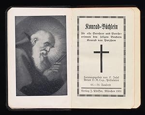 Bruder Konrad-Büchlein für alle Verehrer und Verehrerinnen des seligen Bruders Konrad von Parzham.