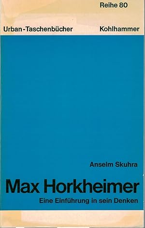 Imagen del vendedor de Max Horkheimer - Eine Einf?hrung in sein Denken a la venta por Antiquariat Hans Wger